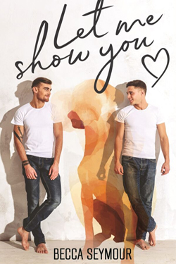 Let Me Show You - Becca Seymour