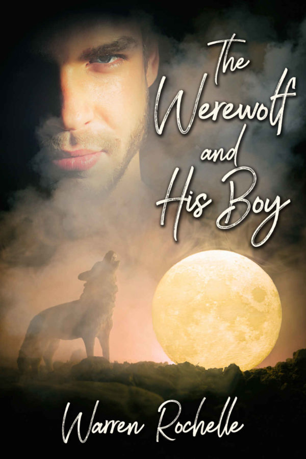 A Werewolf and His Boy - Warren Rochelle