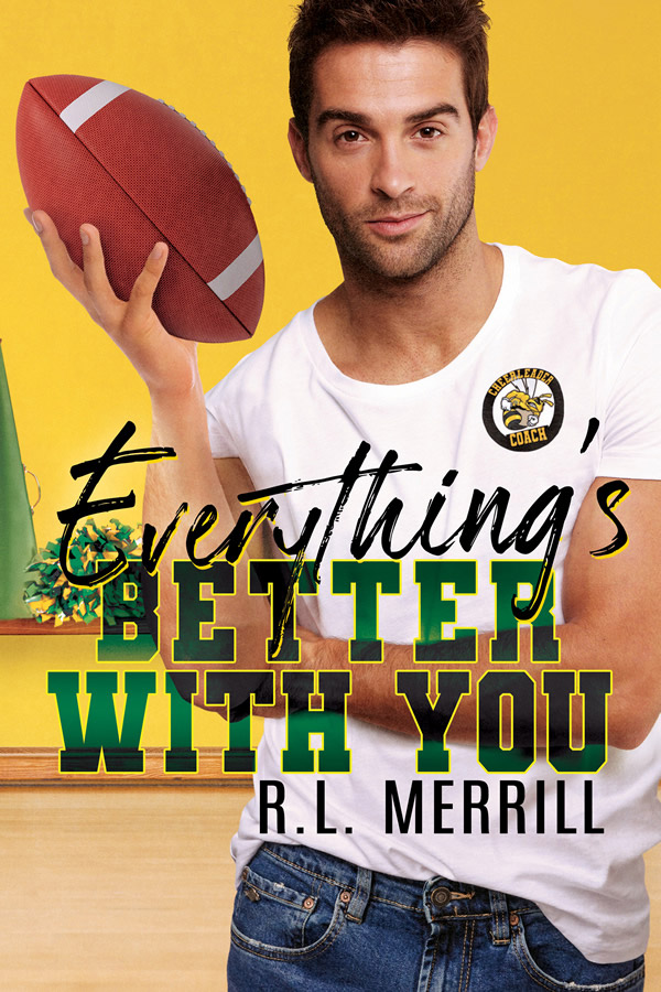 Everything's Better With You - R.L. Merrill