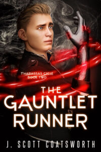 The Gauntlet Runner - J. Scott Coatsworth