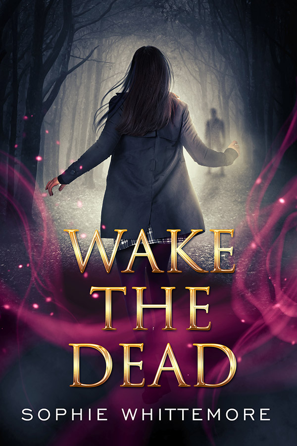 Wake the Dead - Sophie Whittemore